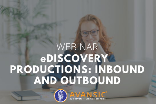 eDiscovery Productions Inbound and Outbound webinar